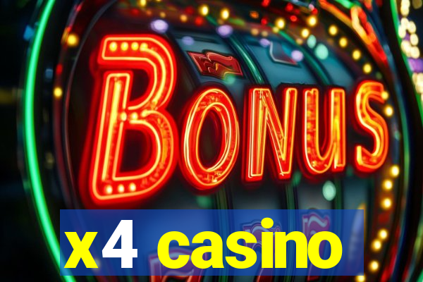 x4 casino